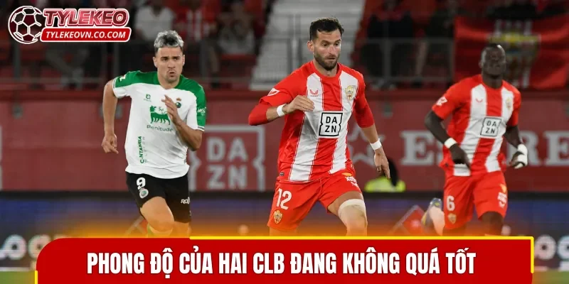 Phong độ của hai CLB đang không quá tốt ở thời điểm hiện tại