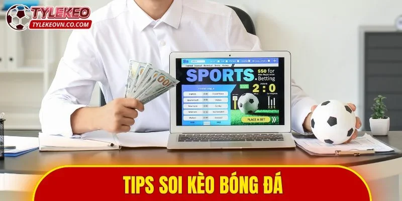 tips soi kèo bóng đá