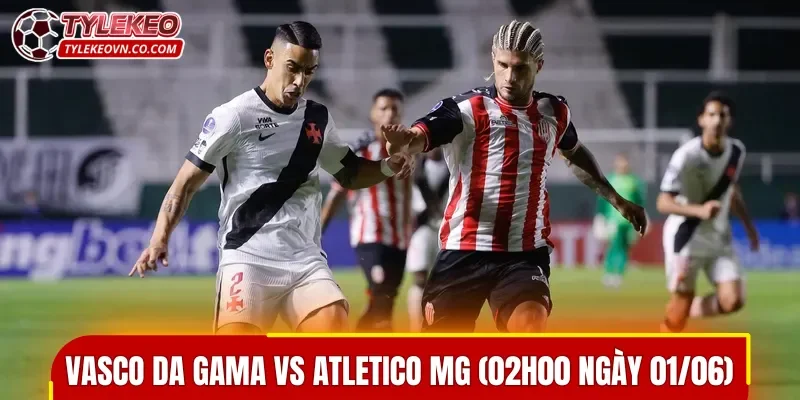 Chủ nhà được đánh giá nhỉnh hơn trong trận đấu Vasco da Gama vs Atletico MG