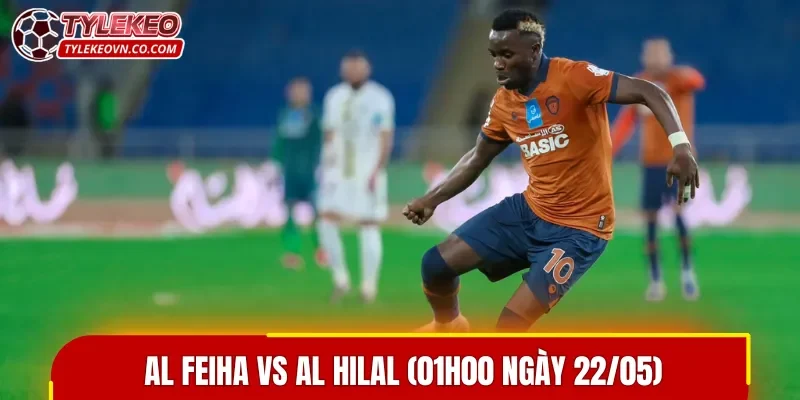 Đội khách được đánh giá cao hơn trong trận đấu Al Feiha vs Al Hilal